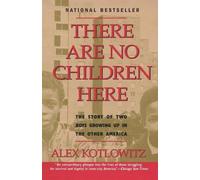 Alex Kotlowitz There Are No Children Here (Tascabile)