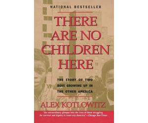 Alex Kotlowitz There Are No Children Here (Tascabile)