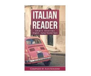 Alex Kouzine Italian Reader - Short Stories (English-Italian Paralle (Tascabile)