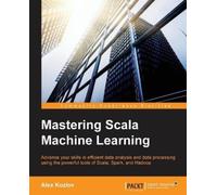 Alex Kozlov Mastering Scala Machine Learning (Tascabile)