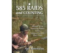 Alex Kunevicius 585 Raids and Counting (Tascabile)