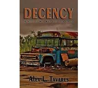 Alex L Tavares Decency (Tascabile)