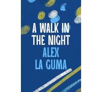 Alex La Guma A Walk in the Night (Tascabile)