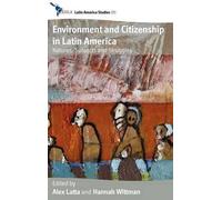 Alex Latta Environment and Citizenship in Latin America (Copertina rigida)