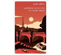Alex Lépic Lacroix und die Toten vom Pont Neuf: Sein erster F (Copertina rigida)