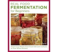 Alex Lewin Real Food Fermentation for Beginners (Tascabile)