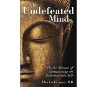 Alex Lickerman The Undefeated Mind (Tascabile)