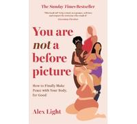 Alex Light You Are Not a Before Picture (Tascabile)