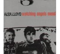 Alex Lloyd - Watching Angels Mend