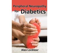 Alex Locklear Peripheral Neuropathy for Diabetics (Tascabile)