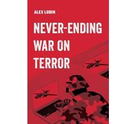 Alex Lubin Never-Ending War on Terror (Copertina rigida)