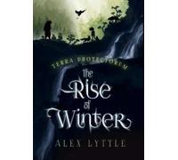 Alex Lyttle The Rise of Winter (Tascabile) Terra Protectorum Series