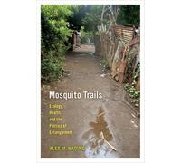 Alex M. Nading Mosquito Trails (Tascabile)