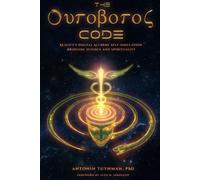 Alex M Vikoulov Antonin Tuynman Phd The Ouroboros Code (Tascabile)