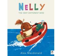 Alex Macdonald Nelly the Very Different Bird (Copertina rigida)