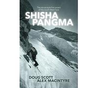 Doug Scott CBE Alex MacIntyre Shisha Pangma (Tascabile)