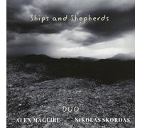 Alex Maguire & Nikolas Skordas Ships and Shepherds (CD) Album