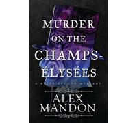 Alex Mandon Murder on the Champs-Élysées (Tascabile) Belle-Époque Mysteries