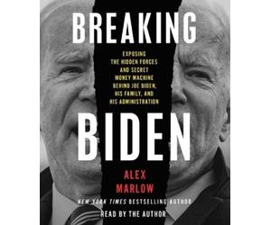 Alex Marlow Breaking Biden (CD)