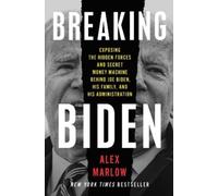 Alex Marlow Breaking Biden (Copertina rigida)