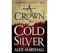 Alex Marshall A Crown for Cold Silver (Tascabile)