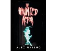 Alex Matsuo The Haunted Actor (Copertina rigida)