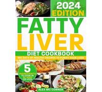 Alex MC Corner Fatty Liver Diet Cookbook (Tascabile)
