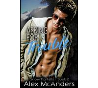 Alex McAnders Asking for Trouble (Tascabile) Snow Tip Falls