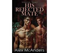 Alex McAnders His Rejected Mate (Tascabile) Shifter Falls
