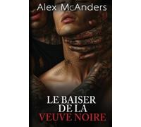 Alex McAnders Le Baiser de la Veuve Noire (Tascabile)