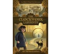 Alex McNab-Lundbäck The Clockwork Labyrinth (Tascabile) Ellie & Ninja Cat