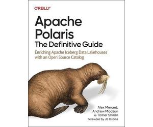 Alex Merced Andrew Madson Tomer Sh Apache Polaris - The Definitive G (Tascabile)