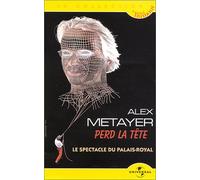 Alex metayer : perd la tete