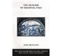 Alex Metcalfe The Muslims of Medieval Italy (Tascabile)