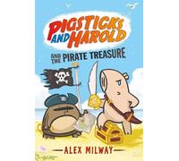 Alex Milway Pigsticks and Harold and the Pirate Treasure (Copertina rigida)