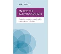 Alex Mold Making the Patient-Consumer (Copertina rigida)