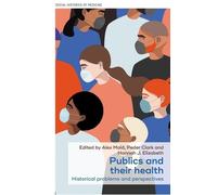 Alex Mold Publics and Their Health (Copertina rigida)