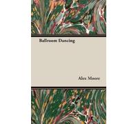 Alex, Moore Ballroom Dancing (Copertina rigida)