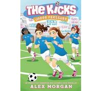 Alex Morgan Under Pressure (Copertina rigida) Kicks