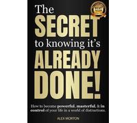 Alex Morton Secret to Knowing It's Already Done (Copertina rigida)