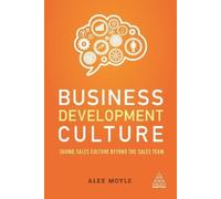 Alex Moyle Business Development Culture (Tascabile)