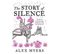 Alex Myers The Story of Silence (Tascabile)