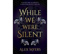 Alex Myers While We Were Silent (Copertina rigida)