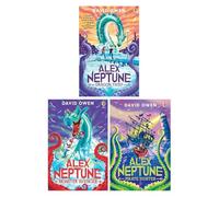 Alex Neptune Series By David Owen 3 Books Collection Set (Dragon Thief, Pirate Hunter, Monster Avenger)