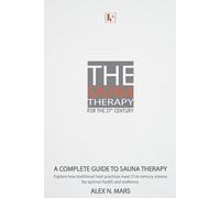 Alex Noc Mars The Sauna Therapy for the 21st Century (Tascabile)