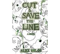 Alex Nolos Cut and Save the Line (Tascabile)