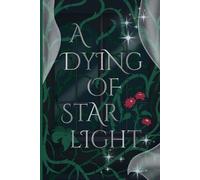 Alex Nonymous A Dying of Starlight (Tascabile)