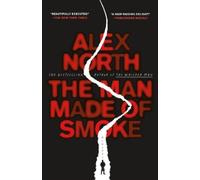Alex North The Man Made of Smoke (Tascabile)