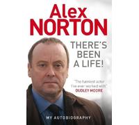 Alex Norton There's Been A Life (Copertina rigida)