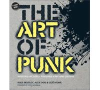 Alex Ogg Russ Bestley Zoë Howe The Art of Punk (Copertina rigida)
